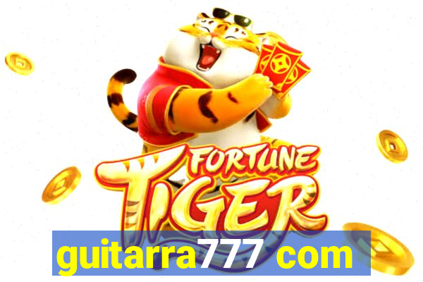 guitarra777 com
